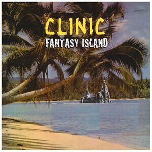 Clinic - Fantasy Island  CD